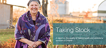 Front cover of Taking Stock - a specialized report about the quality of mental health and addiction services in Ontario
